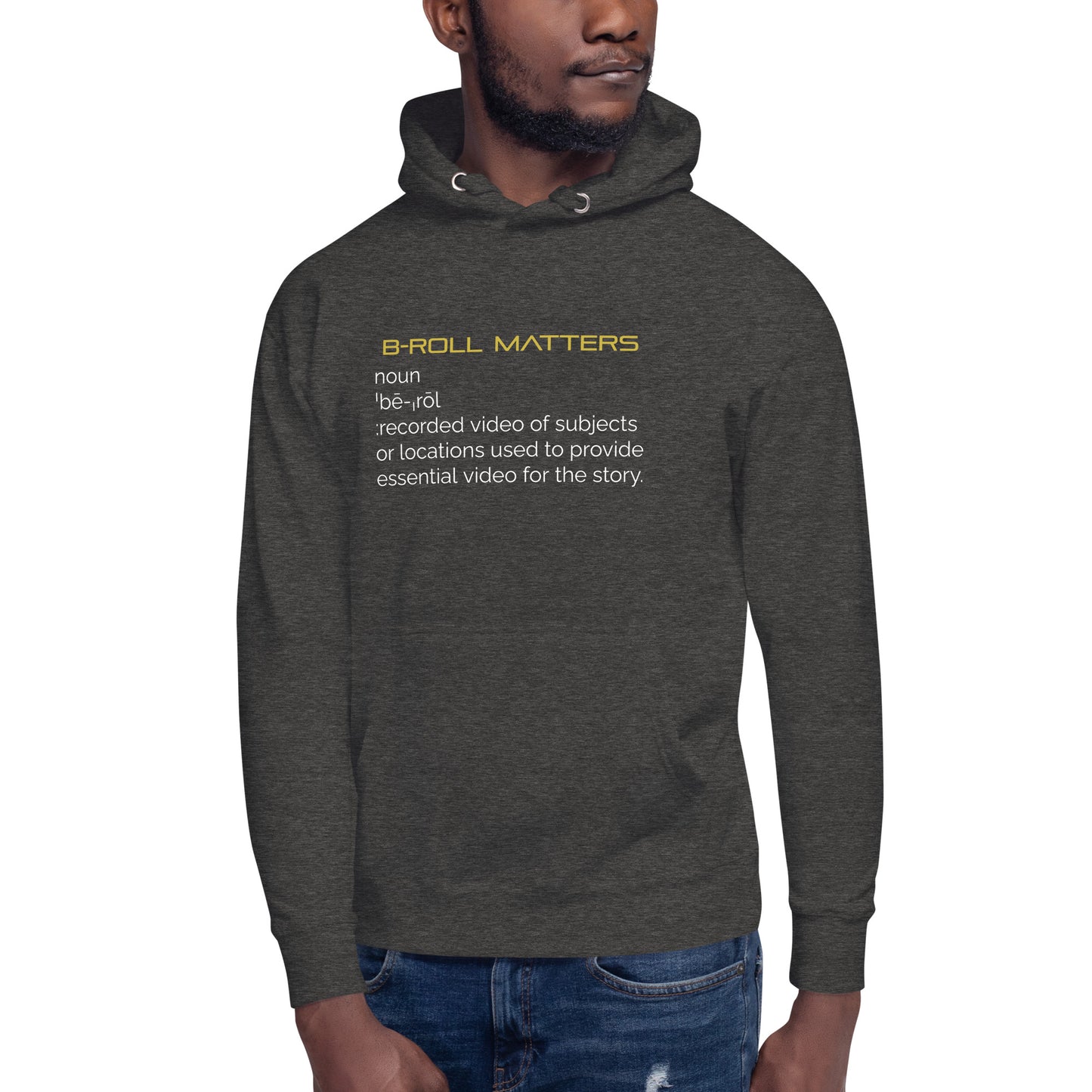 BRoll Matters Definition Unisex Hoodie