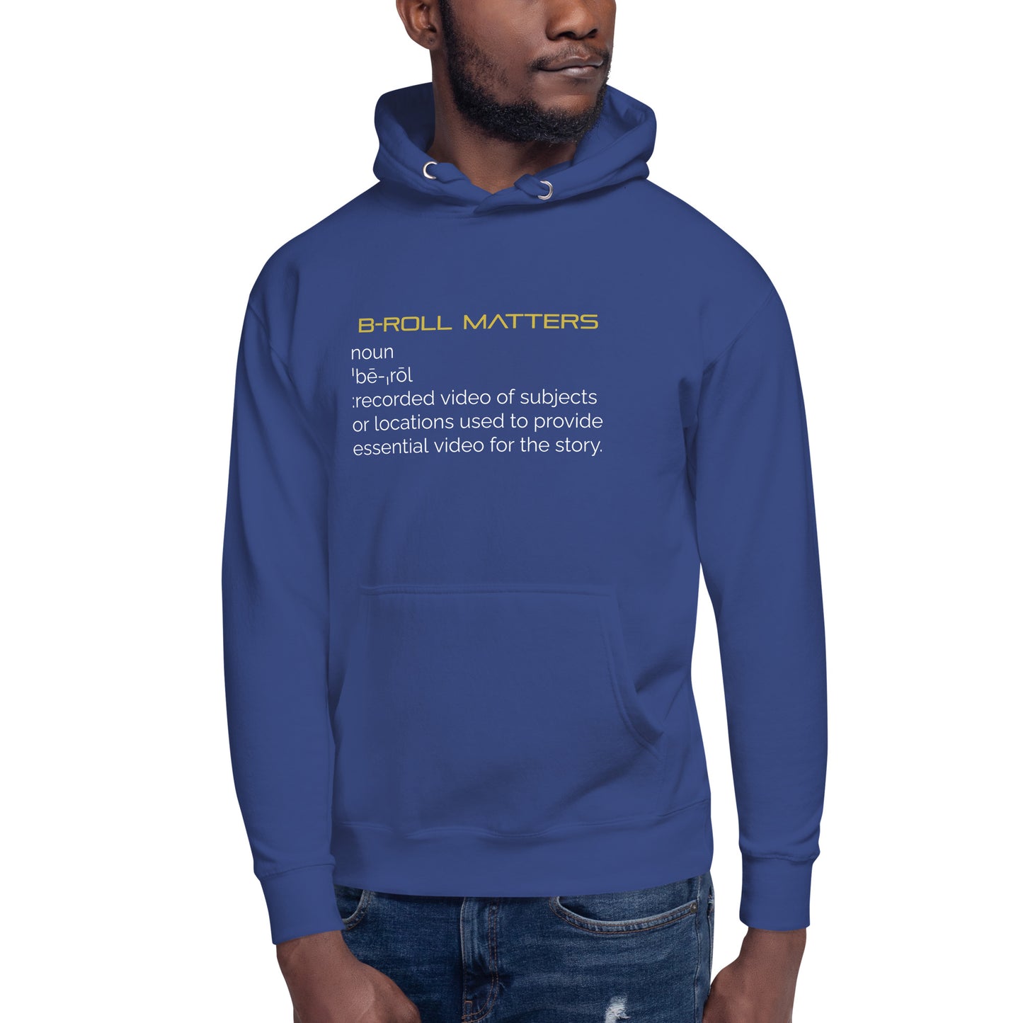 BRoll Matters Definition Unisex Hoodie