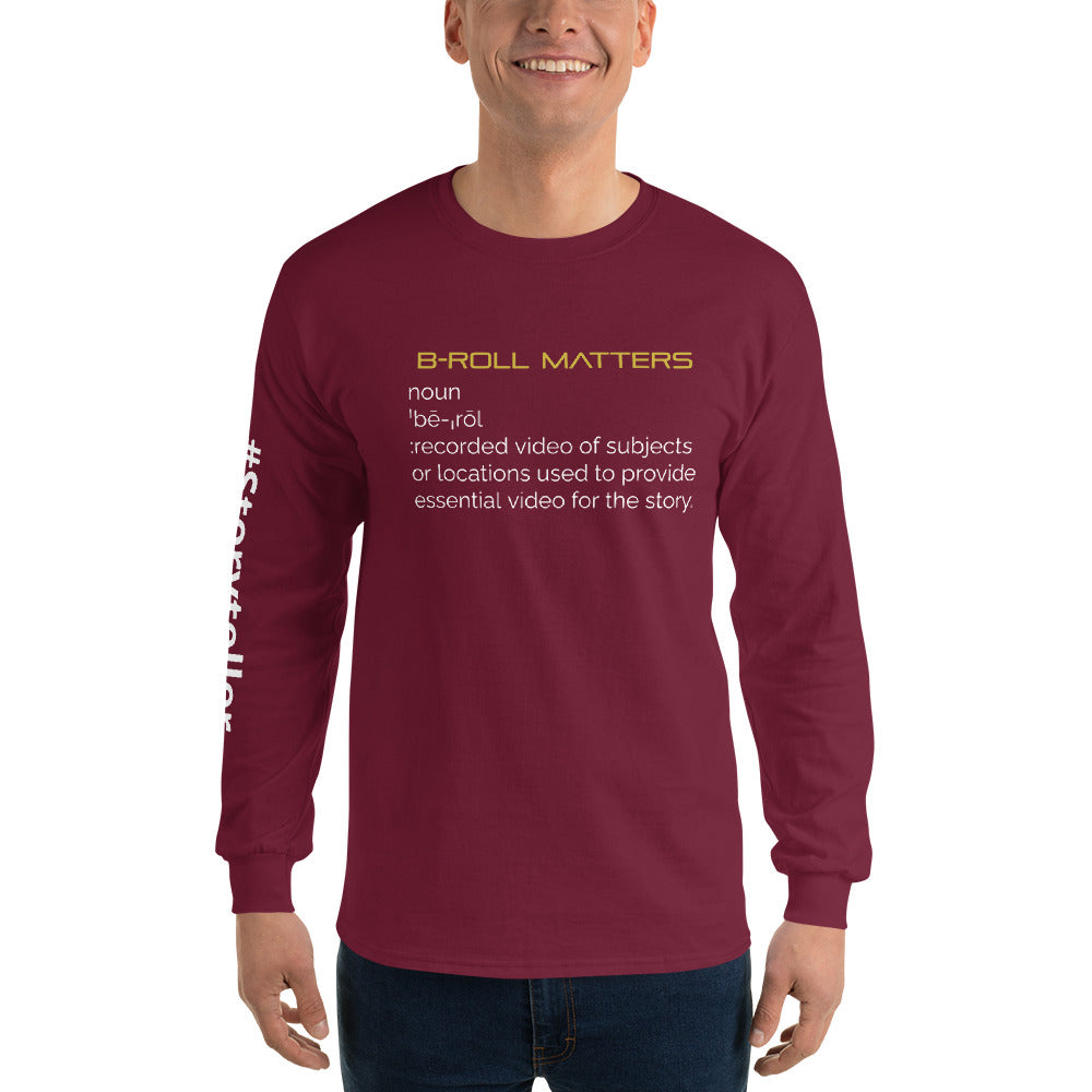 BRoll Matters #Storyteller Men’s Long Sleeve Shirt